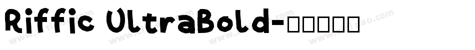 Riffic UltraBold字体转换